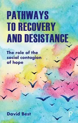 Percorsi di recupero e desistenza: Il ruolo del contagio sociale della speranza - Pathways to Recovery and Desistance: The Role of the Social Contagion of Hope