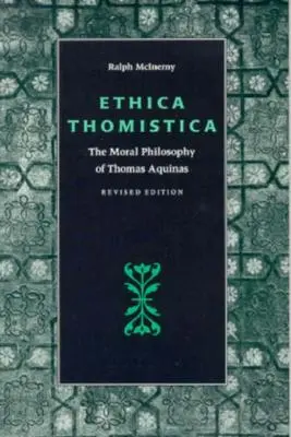 Ethica Thomistica, edizione riveduta - Ethica Thomistica, Revised Edition