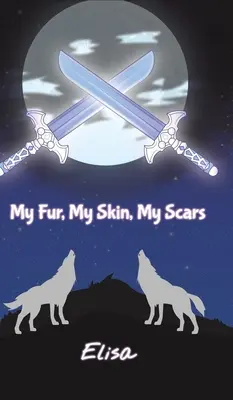 La mia pelliccia, la mia pelle, le mie cicatrici - My Fur, My Skin, My Scars
