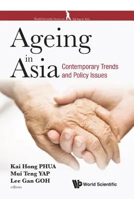 Invecchiamento in Asia: Tendenze contemporanee e questioni politiche - Ageing in Asia: Contemporary Trends and Policy Issues