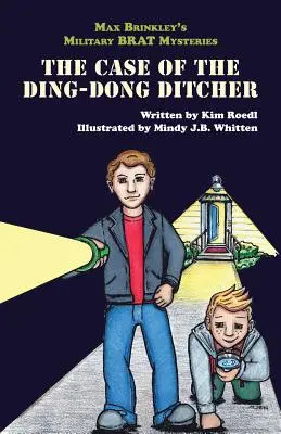 I misteri del monello militare di Max Brinkley: Il caso del Ding-Dong Ditcher - Max Brinkley's Military Brat Mysteries: The Case of the Ding-Dong Ditcher