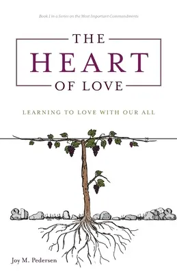 Il cuore dell'amore: Imparare ad amare con tutto noi stessi - The Heart of Love: Learning to Love With Our All