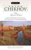 Le opere maggiori: Ivanov, Il gabbiano di mare, Zio Vanja, Le tre sorelle, Il giardino dei ciliegi - The Major Plays: Ivanov, the Sea Gull, Uncle Vanya, the Three Sisters, the Cherry Orchard