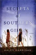 I segreti delle ragazze del Sud - Secrets of Southern Girls