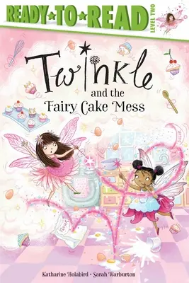 Twinkle e la fata pasticciona: Pronto per la lettura livello 2 - Twinkle and the Fairy Cake Mess: Ready-To-Read Level 2