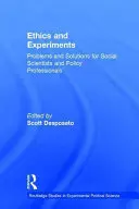 Etica ed esperimenti: Problemi e soluzioni per scienziati sociali e professionisti della politica - Ethics and Experiments: Problems and Solutions for Social Scientists and Policy Professionals