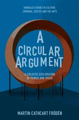 Un'argomentazione circolare: Un'esplorazione creativa del potere e dello spazio - A Circular Argument: A Creative Exploration of Power and Space