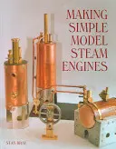Costruire semplici modellini di motori a vapore - Making Simple Model Steam Engines