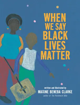 Quando diciamo che le vite nere contano - When We Say Black Lives Matter