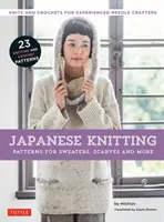 Lavoro a maglia giapponese: Schemi per maglioni, sciarpe e altro: Maglia e uncinetto per esperti (15 schemi per la maglia e 8 schemi per l'uncinetto) - Japanese Knitting: Patterns for Sweaters, Scarves and More: Knits and Crochets for Experienced Needle Crafters (15 Knitting Patterns and 8 Crochet Pat