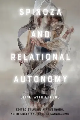 Spinoza e l'autonomia relazionale: Essere con gli altri - Spinoza and Relational Autonomy: Being with Others