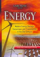 Energia - Accumulo, conversione e trasmissione dell'energia moderna nel XXI secolo - Energy - Modern Energy Storage, Conversion & Transmission in the 21st Century