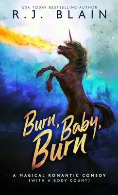 Burn, Baby, Burn: una commedia romantica magica (con un numero di cadaveri) - Burn, Baby, Burn: A Magical Romantic Comedy (with a body count)
