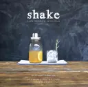 Shake: Una nuova prospettiva sui cocktail - Shake: A New Perspective on Cocktails
