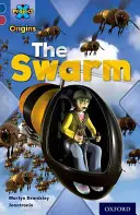 Progetto X Origini: Banda del Libro Blu Scuro, Oxford Livello 15: In pericolo: Lo Sciame - Project X Origins: Dark Blue Book Band, Oxford Level 15: Endangered: The Swarm