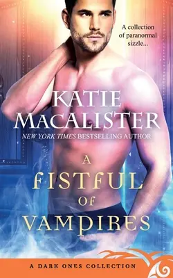 Un pugno di vampiri: Una collezione di vampiri oscuri - A Fistful of Vampires: A Dark Ones Collection