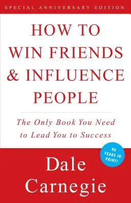 Come conquistare amici e influenzare le persone - How to Win Friends and Influence People