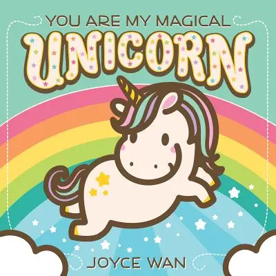 Tu sei il mio unicorno magico - You Are My Magical Unicorn