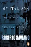 I miei italiani - Storie vere di criminalità e coraggio - My Italians - True Stories of Crime and Courage