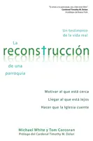 La ricostruzione di una parrocchia: Un testimone della vita reale - La Reconstruccin de Una Parroquia: Un Testimonio de la Vida Real