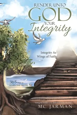 Rendete a Dio la vostra integrità: L'integrità come ali della fede - Render Unto God Your Integrity: Integrity as Wings of Faith