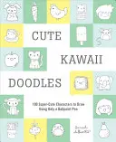 Scarabocchi Kawaii (Sketchbook guidato): 100 personaggi simpaticissimi da disegnare usando solo una penna a sfera - Cute Kawaii Doodles (Guided Sketchbook): 100 Super-Cute Characters to Draw Using Only a Ballpoint Pen