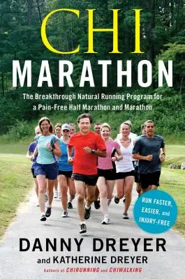 Chi Marathon: Il rivoluzionario programma di corsa naturale per una mezza maratona e una maratona senza dolore - Chi Marathon: The Breakthrough Natural Running Program for a Pain-Free Half Marathon and Marathon