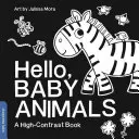 Ciao, piccoli animali: Un libro ad alto contrasto - Hello, Baby Animals: A High-Contrast Book
