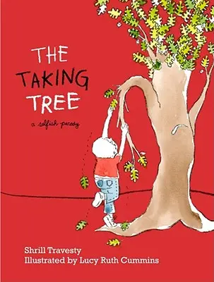 Der Nehmende Baum: Eine egoistische Parodie - The Taking Tree: A Selfish Parody