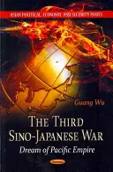 Terza guerra sino-giapponese - Il sogno dell'impero del Pacifico - Third Sino-Japanese War - Dream of Pacific Empire