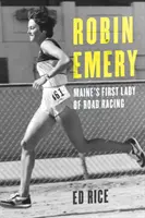 Robin Emery: La prima donna delle corse su strada del Maine - Robin Emery: Maine's First Lady of Road Racing