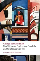 La professione della signora Warren, Candida e Non si può mai sapere - Mrs Warren's Profession, Candida, and You Never Can Tell