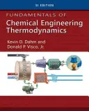 Fondamenti di termodinamica dell'ingegneria chimica, edizione Si - Fundamentals of Chemical Engineering Thermodynamics, Si Edition