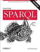 Imparare Sparql: Interrogazione e aggiornamento con Sparql 1.1 - Learning Sparql: Querying and Updating with Sparql 1.1