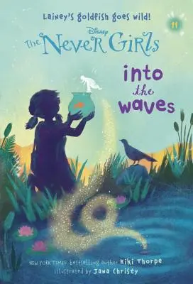 Mai ragazze #11: Tra le onde (Disney: Le ragazze mai) - Never Girls #11: Into the Waves (Disney: The Never Girls)