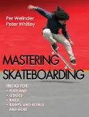 Padroneggiare lo skateboard - Mastering Skateboarding
