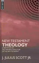 Teologia del Nuovo Testamento: Un nuovo studio della struttura tematica del Nuovo Testamento - New Testament Theology: A New Study of the Thematic Structure of the New Testament