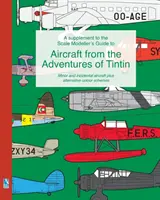 Un supplemento alla Guida al modellismo in scala degli aerei delle avventure di Tintin - A supplement to the Scale Modeller's Guide to Aircraft from the Adventures of Tintin