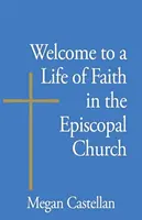 Benvenuti a una vita di fede nella Chiesa episcopale - Welcome to a Life of Faith in the Episcopal Church