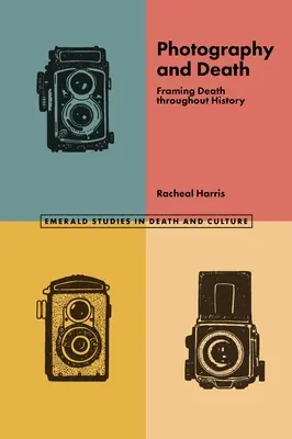 Fotografia e morte: Inquadrare la morte nel corso della storia - Photography and Death: Framing Death Throughout History
