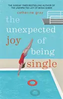 L'inaspettata gioia di essere single - Unexpected Joy of Being Single