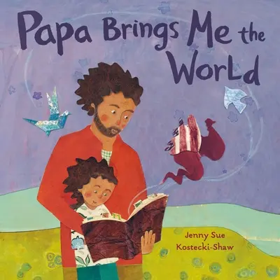 Papà mi porta il mondo - Papa Brings Me the World