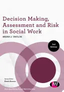 Processo decisionale, valutazione e rischio nel lavoro sociale - Decision Making, Assessment and Risk in Social Work