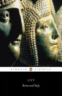Roma e l'Italia: Libri VI-X della Storia di Roma dalla sua fondazione - Rome and Italy: Books VI-X of the History of Rome from Its Foundation
