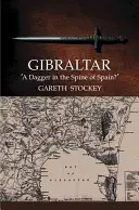 Gibilterra: Un pugnale nella spina dorsale della Spagna? - Gibraltar: A Dagger in the Spine of Spain?