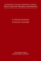 Affrontare il terrorismo islamico in Africa: I casi di Nigeria e Kenya - Confronting Islamist Terrorism in Africa: The Cases of Nigeria and Kenya