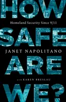 Quanto siamo sicuri? La sicurezza interna dall'11 settembre - How Safe Are We?: Homeland Security Since 9/11
