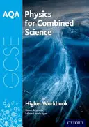 Libro di lavoro AQA GCSE Physics for Combined Science (Trilogy): Superiore - AQA GCSE Physics for Combined Science (Trilogy) Workbook: Higher