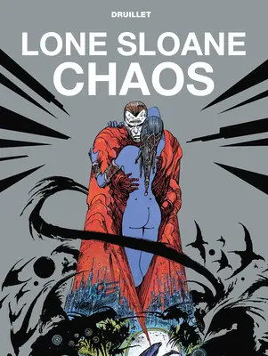 Sloane solitario: Caos - Lone Sloane: Chaos