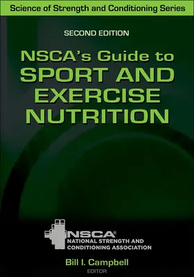 Guida alla nutrizione nello sport e nell'esercizio fisico della Nsca - Nsca's Guide to Sport and Exercise Nutrition